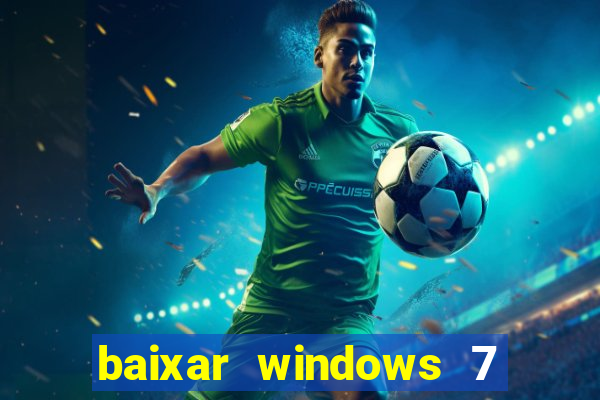 baixar windows 7 ultimate 64 bits com todos os drivers